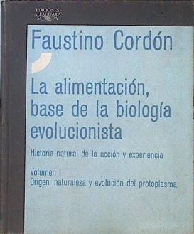 La Alimentación Base De La Biología Evolucionista Volumen I Origen, Naturaleza Y Evol | 45274 | Cordón Faustino