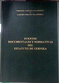 Fuentes documentales y normativas del Estatuto de Gernika | 182002 | Tamayo Salaberria, Virginia y Carlos