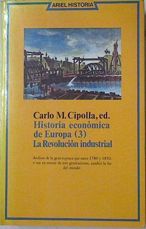 La revolución industrial Historia económica de Europa 3 | 127220 | Carreras, Josep