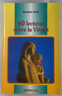 60 lecturas sobre la Virgen | 86793 | Araiz Churio, Bautista