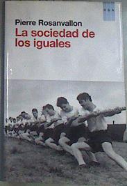 La sociedad de los iguales | 175487 | Rosanvallon, Pierre