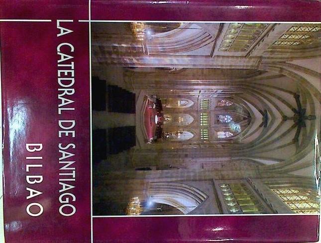 La Catedral De Santiago Bilbao | 63910 | Vvaa