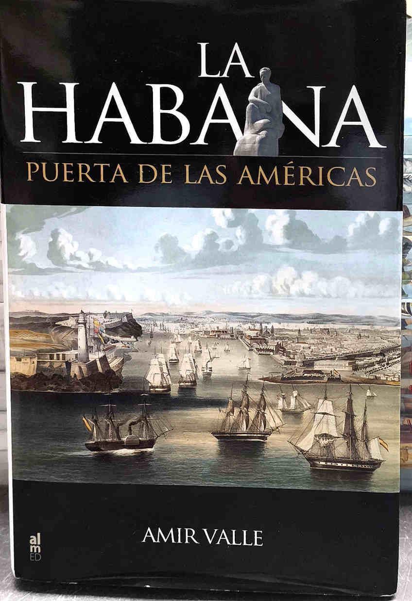 La Habana : puerta de las Américas | 187509 | Valle, Amir (1967- )