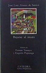 Bajarse Al Moro | 10574 | Alonso De Santos José