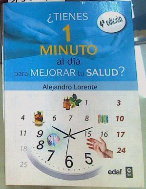 Tienes un minuto al día para mejorar tu salud? | 156278 | Lorente García-Mauriño, Alejandro