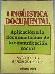 Linguística documental. aplicación a la documentación de la comunicación social | 159586 | García Gutiérrez, Antonio Luis