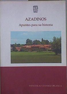 Azadinos: apuntes para su historia | 152381 | Álvarez Oblanca, Wenceslao