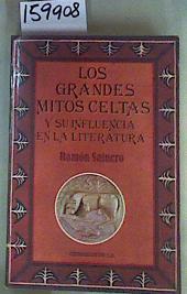 Los Grandes mitos celtas y su influencia en la literatura | 159908 | Sainero Sánchez, Ramón