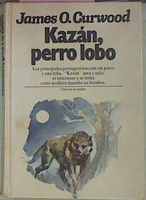 Kazan, Perro Lobo | 17398 | Curwood James Oliver
