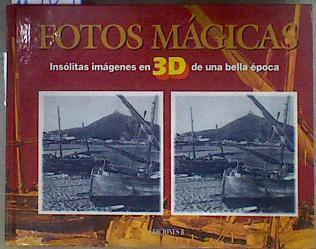 Fotos mágicas: insólitas imágenes en 3D de una bella época | 115053 | Maymó, Pau/Aspa, Jordi