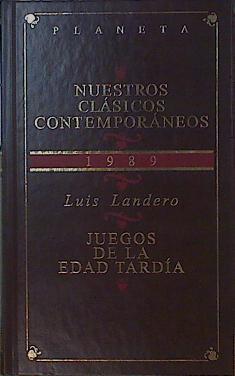 Juegos de la edad tardía | 153869 | Landero, Luis