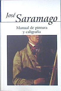 Manual De Pintura Y Caligrafia | 26179 | Saramago Jose
