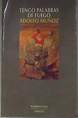 Tengo Palabras De Fuego | 30625 | Muñoz Garcia, Adolfo