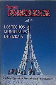Los techos municipales de Bizkaia | 150686 | Xabier Eguzkitza Aretxabaleta, Kartajanari