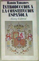 Introduccion A La Constitucion Española | 50885 | Tamames Ramon