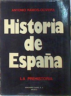 La Prehistoria Historia Crítica de España y de la Civilización española | 138928 | Remos Oliveira, Antonio