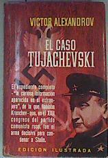 El caso Tujachevski | 90491 | Alexandov, Victor/Domingo