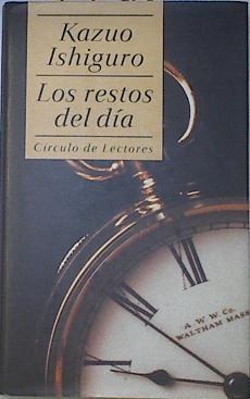los Restos del día (lo que queda del dia) | 77396 | Ishiguro, Kazuo