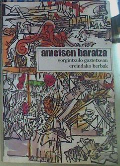 Ametsen baratza Sorgintxulo Gaztetxean ereindako berbak | 155964 | Murillo Grande (ed), Fernando/Sorgintxulo Gaztetxea, VVAA