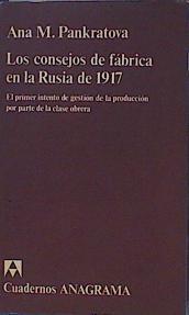 Los Consejos de Fábrica en la Rusia de 1917, El primer intento de gestión de la producción por parte | 153722 | Pankratova, Ana M.