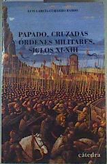 Cruzadas, papado y órdenes militares Siglos XI - XIII | 159606 | García Guijarro, Luis