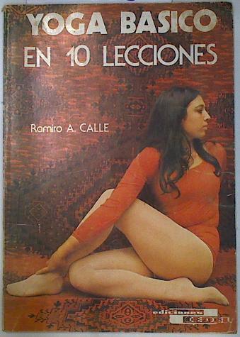 Yoga básico en 10 lecciones | 131588 | Calle, Ramiro A.