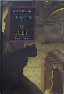 El exilio. El Elfo Oscuro 2. | 149274 | Salvatore, R. A.