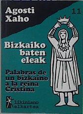 Bizkaiko baten Eleak Palabras de un Vizcaino a la REina Cristina | 145487 | Chaho Agustin, Agosti Xaho