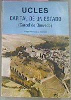 Ucles Capital De Un Estado (Cárcel De Quevedo) | 56843 | Horcajada Garrido Angel