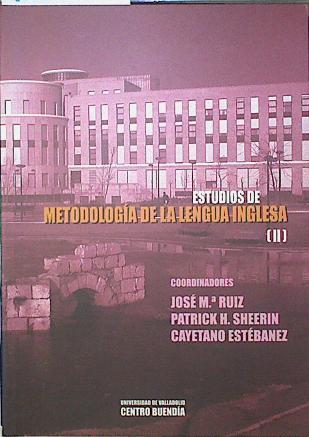Estudios de metodología de la lengua inglesa (II) | 123135 | José Maria Ruiz/Patrick H, Sheerin/Cayetano Estébanez