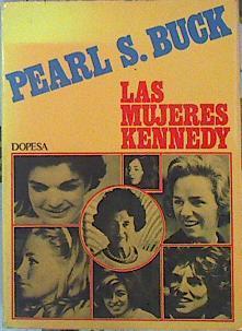 Las Mujeres Kennedy | 44823 | Buck Pearl S