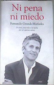 Ni pena ni miedo Un juez una vida y la lucha por ser quienes somos | 176542 | Fernando Grande-Marlaska