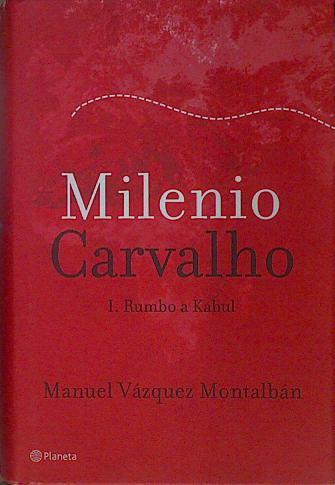 Milenio Carvalho I: Rumbo a Kabul | 154048 | Vázquez Montalbán, Manuel