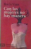 Con las mujeres no hay manera | 178069 | Vian, Boris