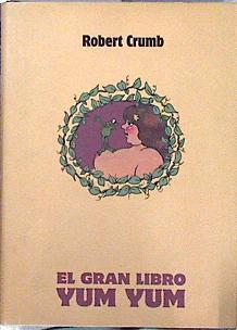 El gran libro Yum Yum | 144584 | Crumb, Robert/Lardín Carballo, Rubén