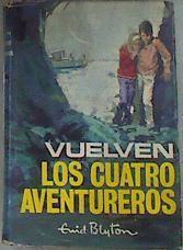 Vuelven los cuatro aventureros | 175634 | Enid Blyton