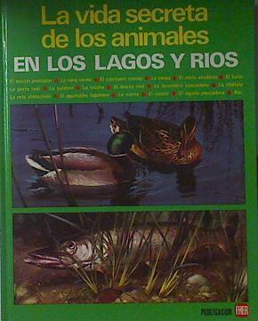 La Vida secreta de los animales en los lagos y rios | 74859 | Cuisin, Michel/Carl Brenders