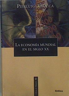 La economía mundial en el siglo XX | 148973 | Ciocca, Pierluigi