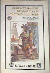 El Descubrimiento de América y su impacto en la historia | 179455 | Compilador, Leopoldo Zea