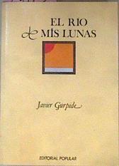 El Rio De Mis Lunas | 27115 | Gurpide Huarte Javie