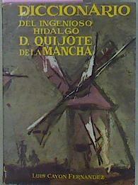 Diccionario Del Ingenioso Hidalgo D. Quijote De La Mancha | 56852 | Cayón Fernández Luis