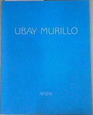 Ubay Murillo Un pequeño paraíso Memoria para todos los lugares | 159017 | Murillo, Ubay