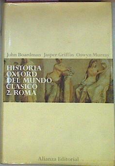 Historia Oxford Del Mundo Clásico. Tomo 2 Roma | 55845 | John Boardman/Jasper Griffin/Oswyn Murray