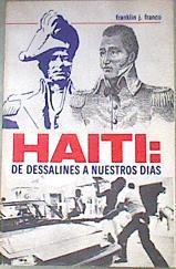 Haiti de Dessalines a nuestros días | 179400 | Franco, Franklin J.