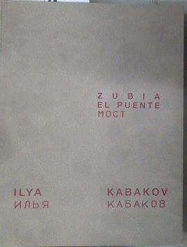 El puente Ilya Kabakov: Zubia El Puente Moct | 181628 | Aguiriano Ecenarro, Maya/Groys, Boris/Kabakov, Ilya