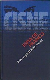 Cisne Yo Fui Espia De Franco | 25734 | Gonzalez-Matas Luis