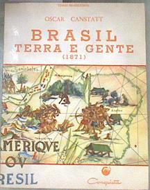 BRASIL  TERRA E GENTE 1871 | 179216 | Oscar Canstatt