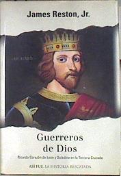 Guerreros de Dios Ricardo Corazón de León y Saladimo en la Tercera Cruzada | 173807 | James, Jr., Reston