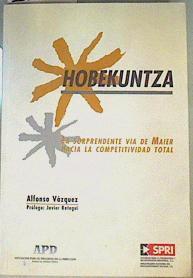 Hobekuntza, La sorprendente vía de Maier: hacia la competitividad total | 161192 | Vázquez, Alfonso