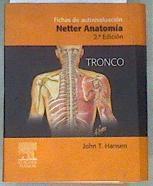 Fichas de autoevaluación. Netter Anatomía: Tronco | 175292 | Götzens García, Víctor/Netter, Frank Henry/Hansen, John T.